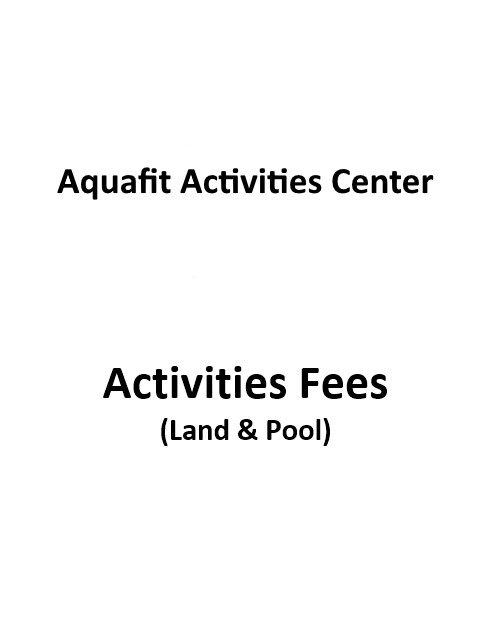 Aquafit Activities Center Activities Fees